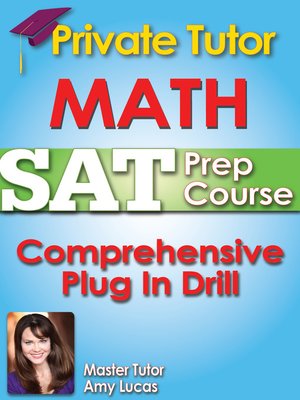 cover image of Private Tutor Updated Math SAT Prep Course 6 - Comprehensive Plug in Drill
